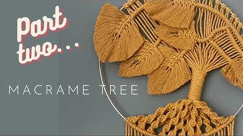Pt 2 | Come and make with me | Macrame Tree