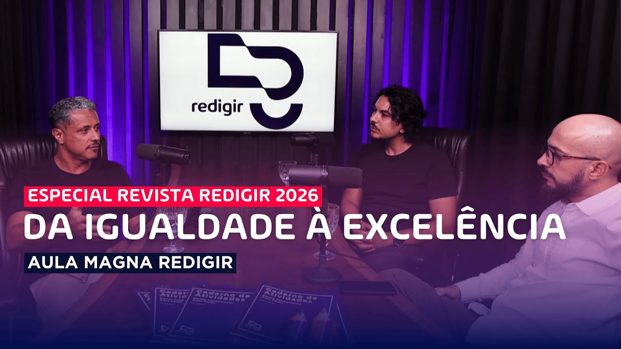 Da igualdade à excelência - Aula Magna Redigir