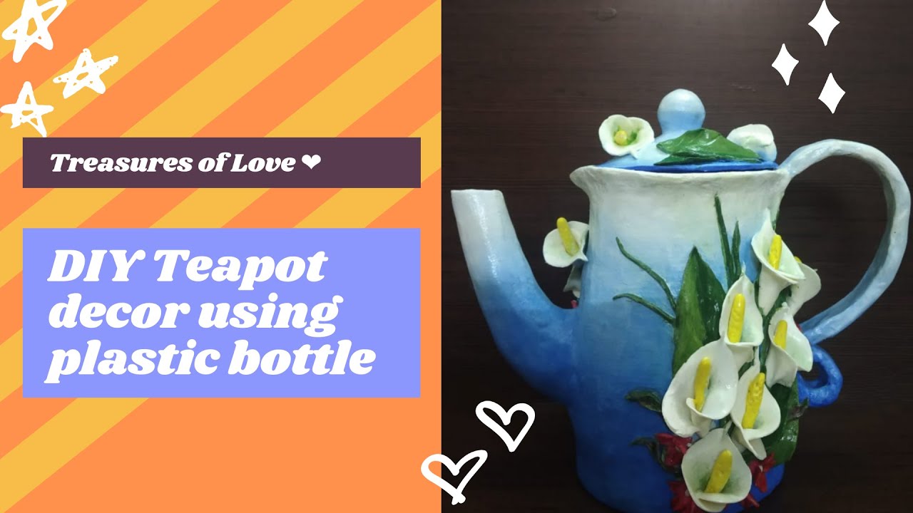 DIY Teapot decor Plastic bottle crafts Best out of waste Tabletop