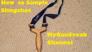 How To Make: Slingshot / Easy To Build / Mygunfreaks Channel