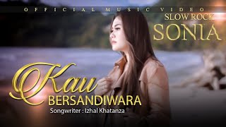 Sonia - Kau Bersandiwara (Official Music Video)
