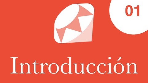 01 - Curso de Ruby, Introducción