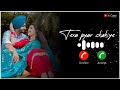 mujhko tu chahiye 💌 Tera pyar chahiye new Hindi ringtone #hindisong #mobileringtone Mp3 Song