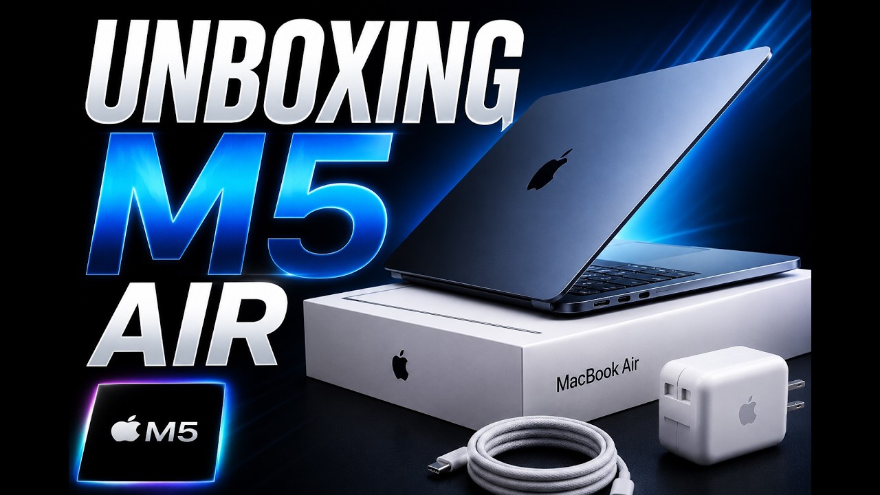 UNBOXING M5 MacBook Air: Apple's Most Impressive Laptop Yet? - YouTube