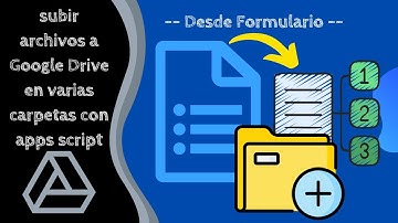 subir archivos a Google drive en varias carpetas con apps script