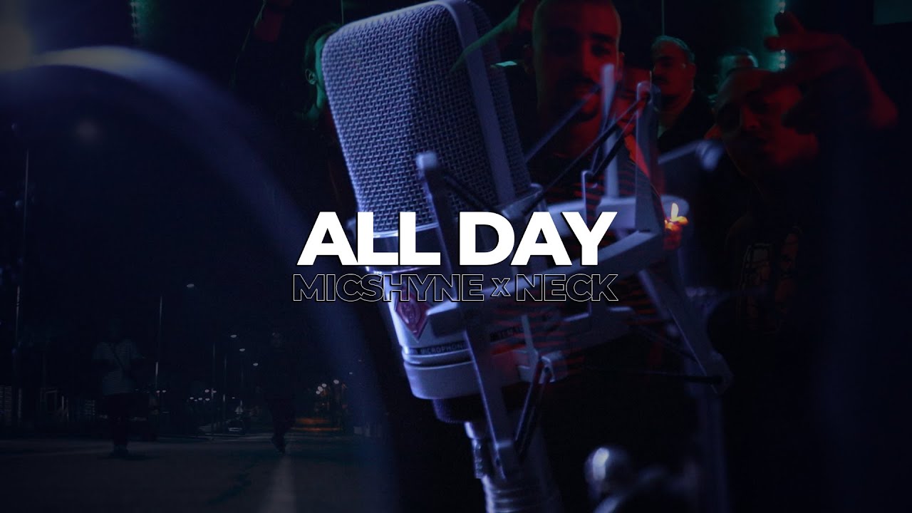 MICSHYNE X NECK - ALL DAY (prod. nastyfactor)