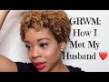 GRWM STORYTIME: I MET MY HUSBAND THE DAY I PRAYED FOR HIM ❤️