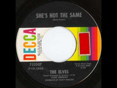 The Elves - She's Not The Same {feat. RONNIE JAMES...