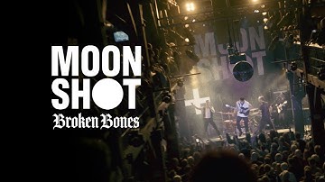 MOON SHOT - Broken Bones (Official Music Video)