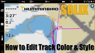 Tips N Tricks 239 Humminbird Solix - How To Edit Track Style & Color