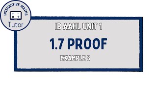 IB Maths AAHL Proof - Example 3
