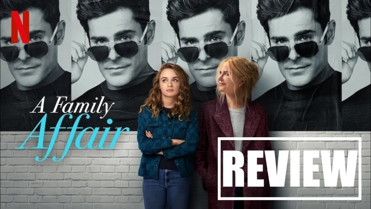 A FAMILY AFFAIR Review Zac Efron, Nicole Kidman, Joey King