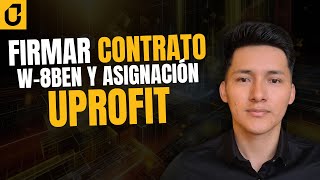 🥳¿PASASTE PRUEBA DE UPROFIT? FIRMAR CONTRATO UPROFIT Y RELLENAR FORMULARIO W-8BEN UPROFIT