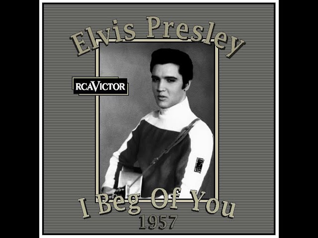 Elvis Presley - I Beg Of You (1957) - YouTube
