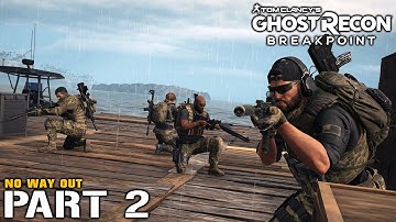 Getting Our Footing On New Land | No Way Out | Ghost Recon: Breakpoint, Part 2