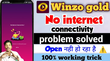 Winzo no internet connectivity | Winzo no internet problem solved | Winzo gold open nahi ho raha hai