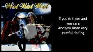 WET WET WET - Somewhere Somehow (with lyrics)