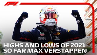 The Highs And Lows Of Max Verstappen's 2021 Season - So Far!