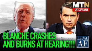 LIVE: Trump PANICS as Blanche CRASHES and BURNS!!! | Legal AF