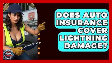 Does Auto Insurance Cover Lightning Damage? - Auto Coverage Explained
