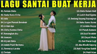 Download Lagu LAGU SANTAI BUAT KERJA | LAGU HITS SPOTIFY TIKTOK VIRAL 2025 | LAGU INDONESIA TERBAIK MP3 Download Lagu LAGU SANTAI BUAT KERJA | LAGU HITS SPOTIFY TIKTOK VIRAL 2025 | LAGU INDONESIA TERBAIK MP3