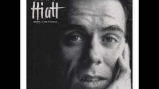 John Hiatt - Have a Little Faith in Me