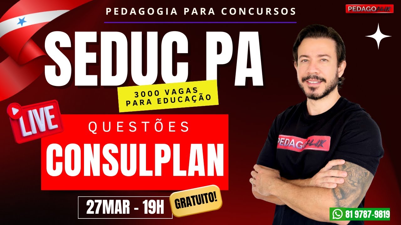 🔴Ao vivo: SEDUC PA - Banca CONSULPLAN