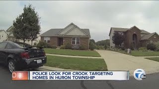 Police looking for crooks targeting homes in Huron Township