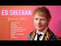 Ed Sheeran - Best Songs Collection 2022 - Greatest Hits Songs of All Time - Music Mix Playlist