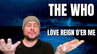 FIRST TIME HEARING The Who- "Love Reign O'er Me" (Reaction)