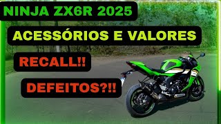 KAWASAKI NINJA ZX6R 636 2025: ACESSÓRIOS E VALORES, RECALL(!!) E