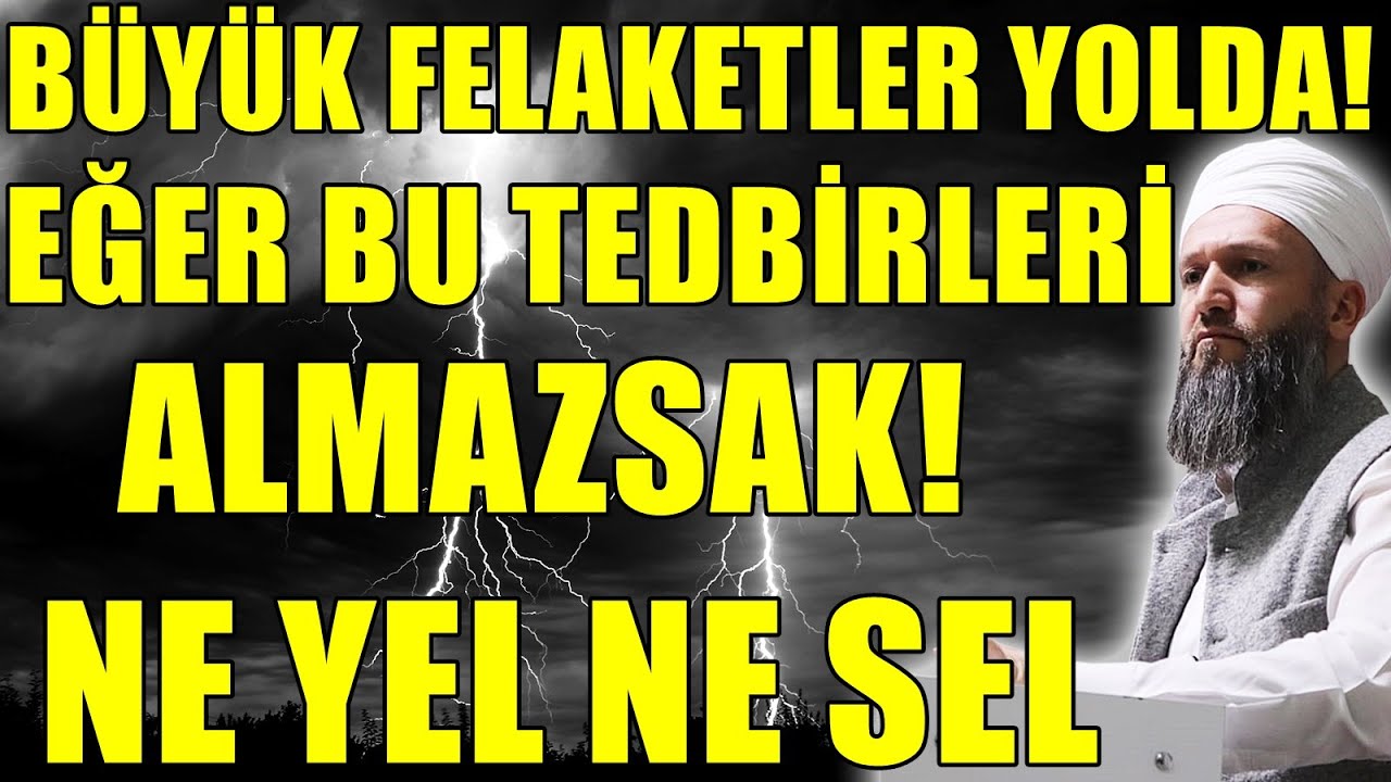 BELA NE ZAMAN GELİYOR! EĞER TEDBİR ALMAZSAK EN BÜYÜĞÜ GELİR! Hüseyin ÇEVİK YouTube