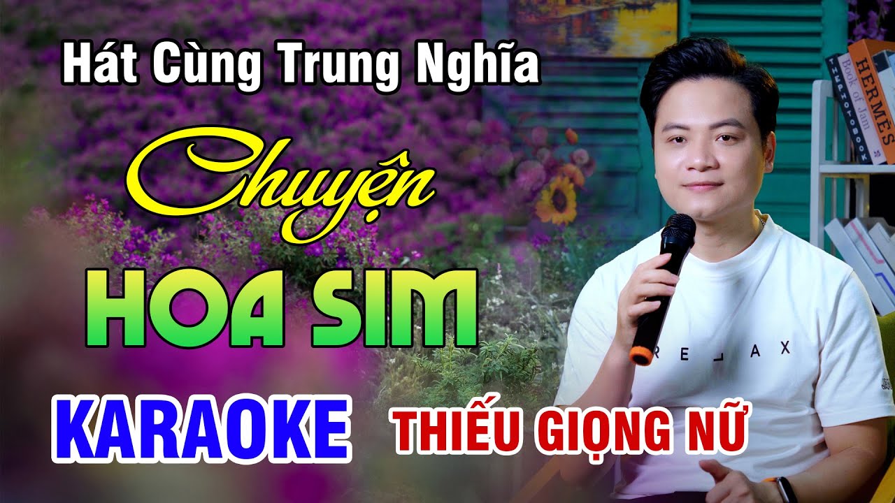 KARAOKE SONG CA | CHUYỆN HOA SIM | Nhạc Lính Bất Hủ - Thiếu Giọng Nữ | 4K