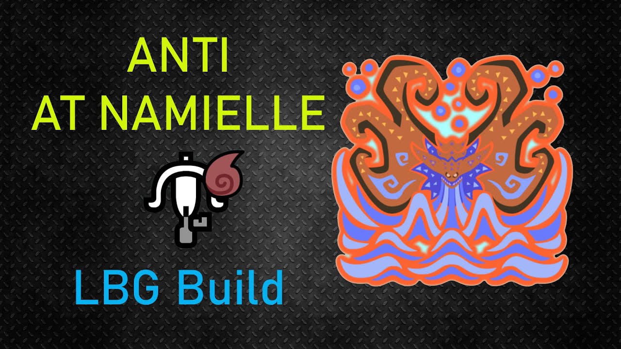 anti-at-namielle-fire-light-bowgun-build-mhw-iceborne-youtube