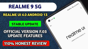 Realme 9 5G Realme UI 4.0 Android 13 Stable update F.03 Update all Features Honest Review & Download