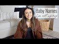 BABY NAMES I LOVE BUT WON'T BE USING 2021!