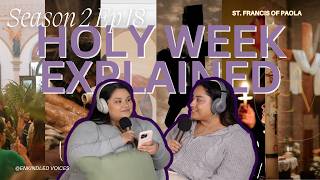 Holy Week Explained + Lent Friday Meals | Catholic podcast