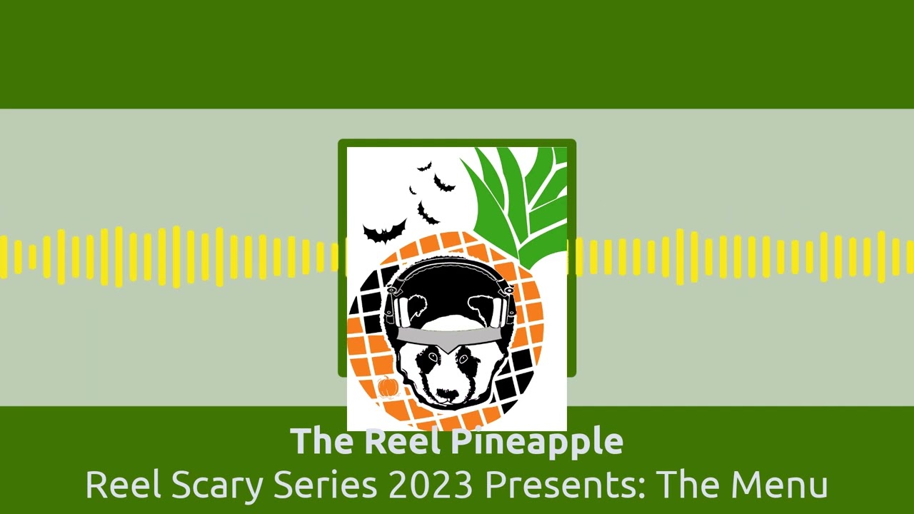 Reel Scary Series 2023 Presents: The Menu Review | The Reel Pineapple