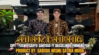 ANAK LANANG VOC : YUSWO CAHYO SANTOSO FT RASSELINDO FIRMANSYAH BY GARUDA WISNU SATRIA MUDA