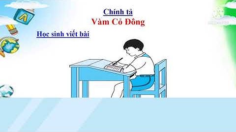 Chính tả Vàm Cỏ Đông Lop 3 Tuan 13