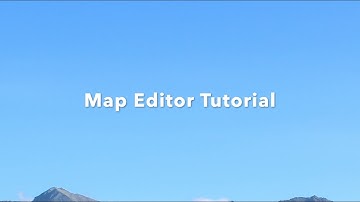 Map Editor Tutorial