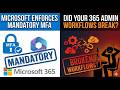 Microsoft Enforces Mandatory MFA: Did Your 365 Admin Workflows Break?