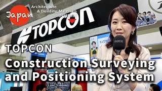 [SUB]  JAPAN BUILD 2024 x  Topcon showcases construction measurement and positioning systems.