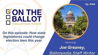 How state legislatures might change election laws this year