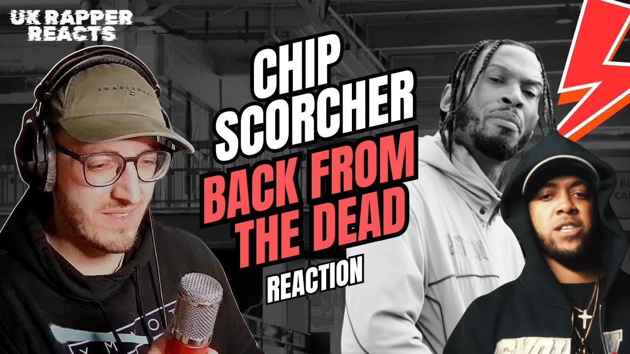 RAPPER REACTS to SCORCHER x CHIP - Back From The Dead | Grime Music ...