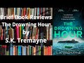 Brief Book Review - The Drowning Hour by S.K. Tremayne