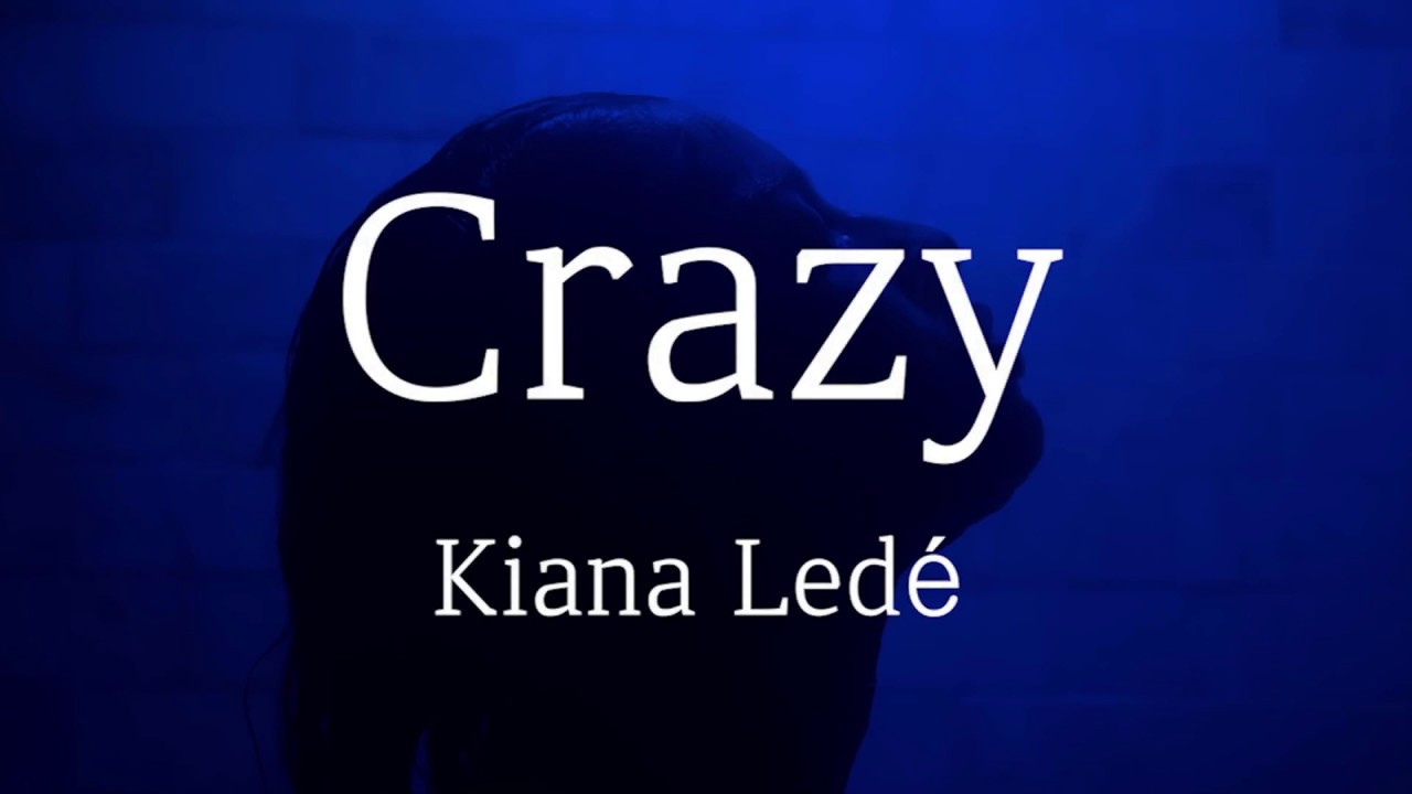 "내가 진짜 미친게 뭔지 보여줄게🤦‍♀" Crazy Kiana Ledé [가사/해석/가사해석/Lyrics/Kor/Eng] YouTube