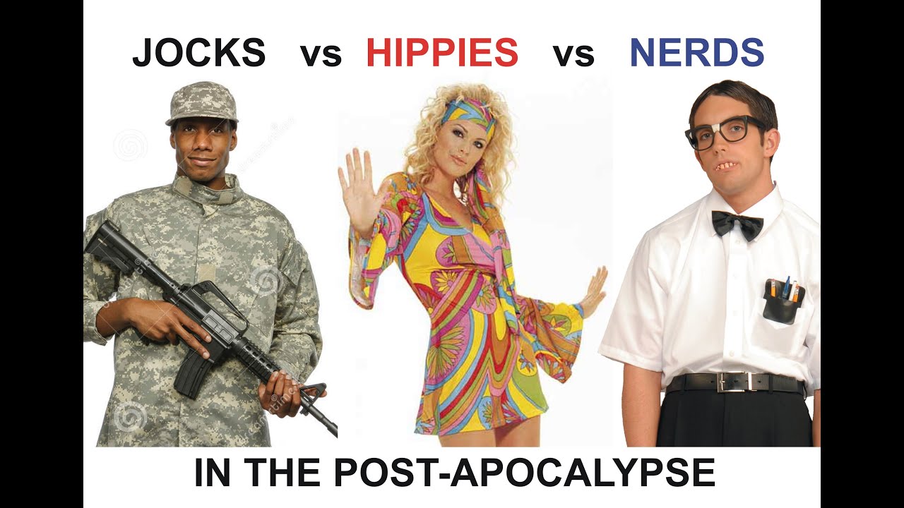 Post-Apocalypse: Jocks vs Hippies vs Nerds