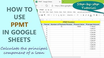 Google Sheets PPMT Function | Calculate Principal Component of Loan | Google Sheets Function