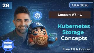 Introduction to Kubernetes Storage Concepts | No.26 | Lesson 7-1 |  Free CKA Kubernetes Course 2026